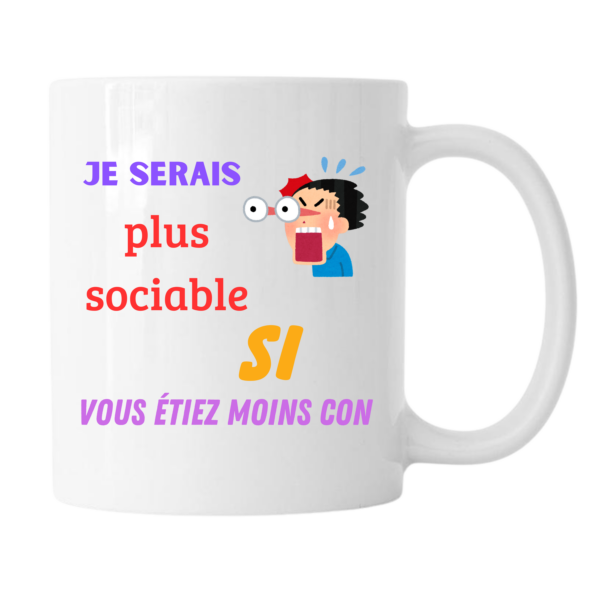 Mug - je serais plus sociable