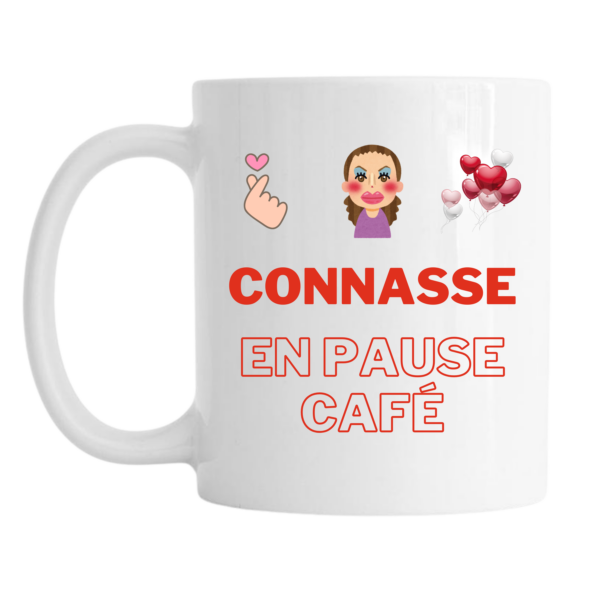 Mug - Connasse en pause café – Image 2