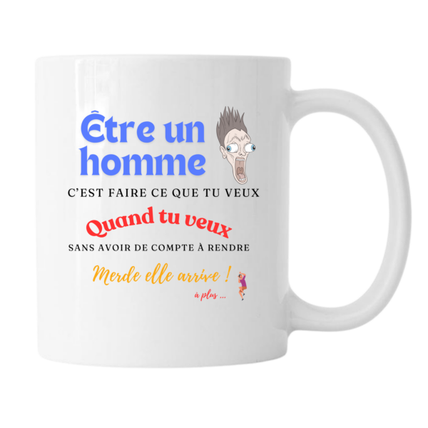 Mug - Être un homme c'est ...